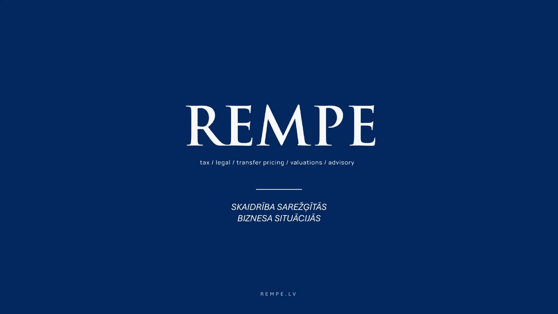 REMPE: skaidrība sarežģītās biznesa situācijās.