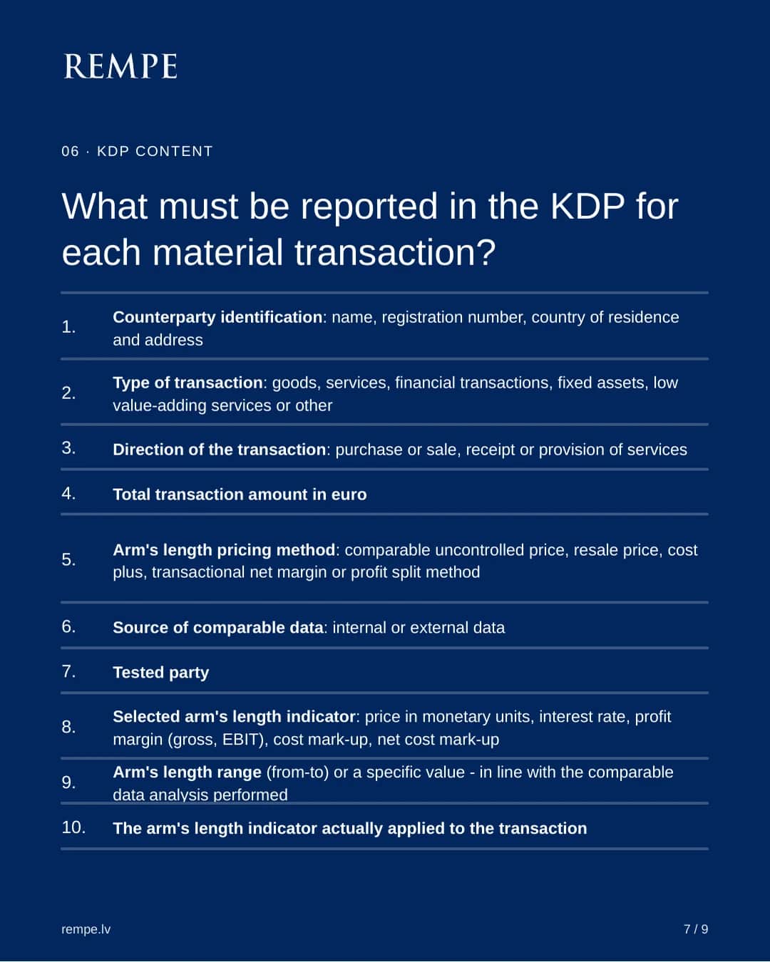 The ten items the KDP must state for each material transaction.